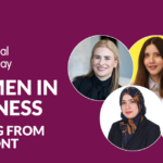 Women in Business x International Women's Day: Leading From The Front